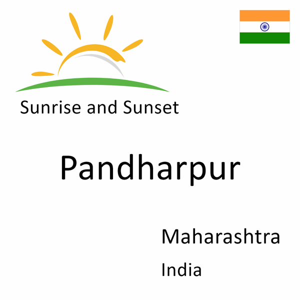 Sunrise and sunset times for Pandharpur, Maharashtra, India