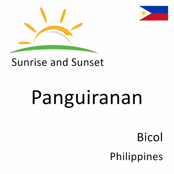 Sunrise and sunset times for Panguiranan, Bicol, Philippines