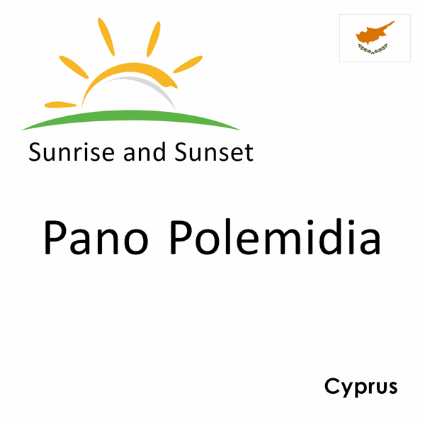 Sunrise and sunset times for Pano Polemidia, Cyprus