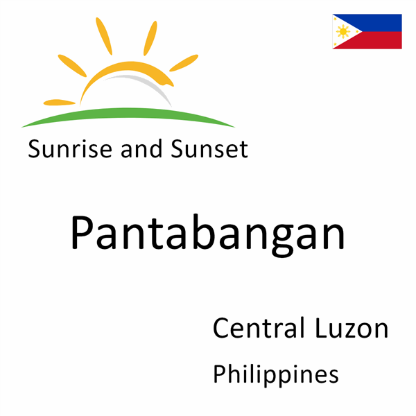 Sunrise and sunset times for Pantabangan, Central Luzon, Philippines