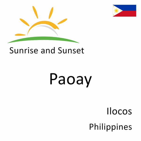 Sunrise and sunset times for Paoay, Ilocos, Philippines