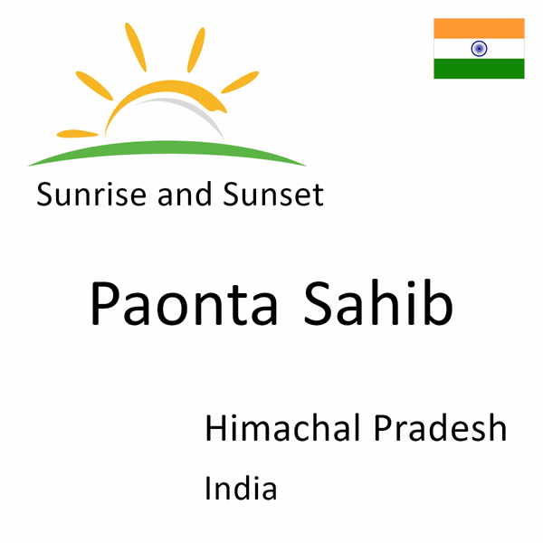 Sunrise and sunset times for Paonta Sahib, Himachal Pradesh, India