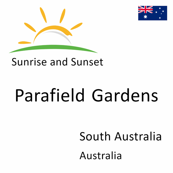 Sunrise and sunset times for Parafield Gardens, South Australia, Australia