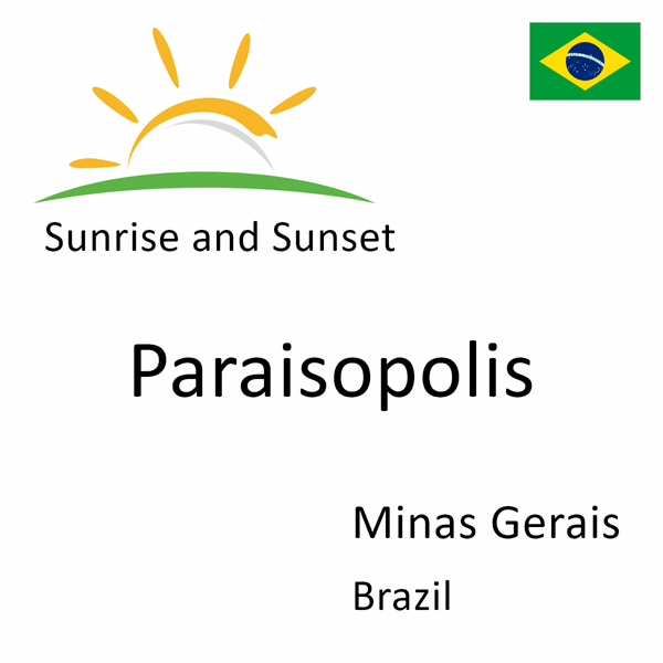 Sunrise and sunset times for Paraisopolis, Minas Gerais, Brazil