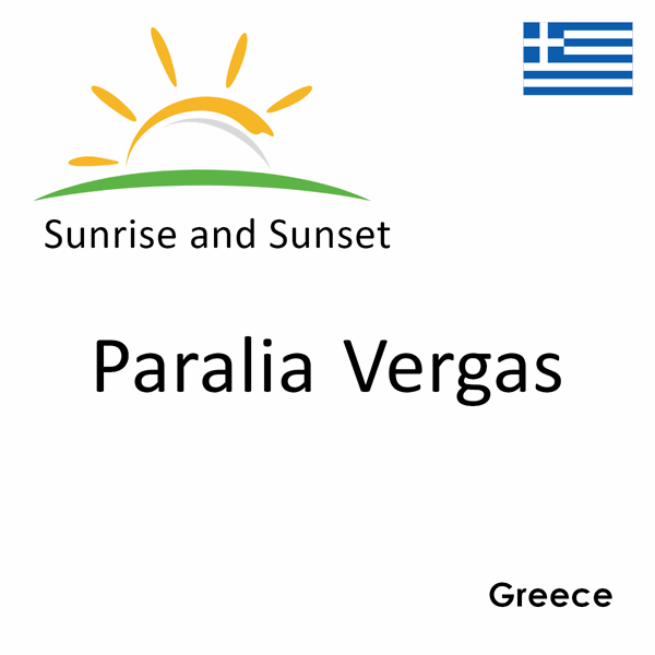 Sunrise and sunset times for Paralia Vergas, Greece