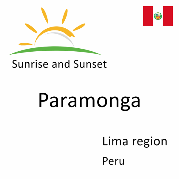 Sunrise and sunset times for Paramonga, Lima region, Peru