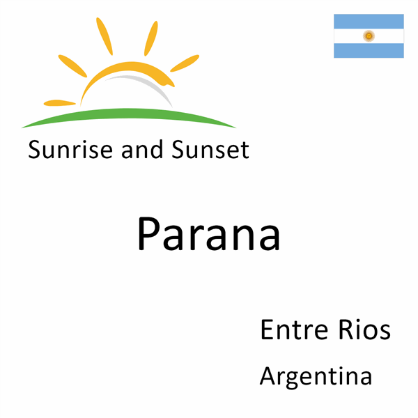 Sunrise and sunset times for Parana, Entre Rios, Argentina