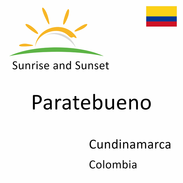 Sunrise and sunset times for Paratebueno, Cundinamarca, Colombia