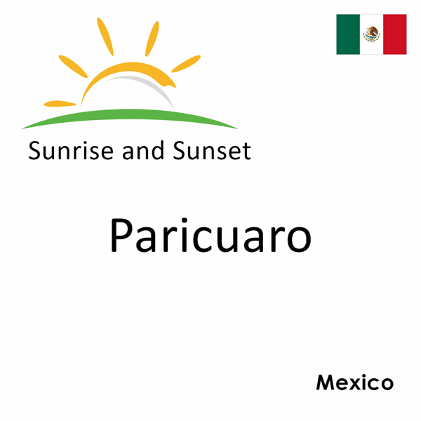 Sunrise and sunset times for Paricuaro, Mexico