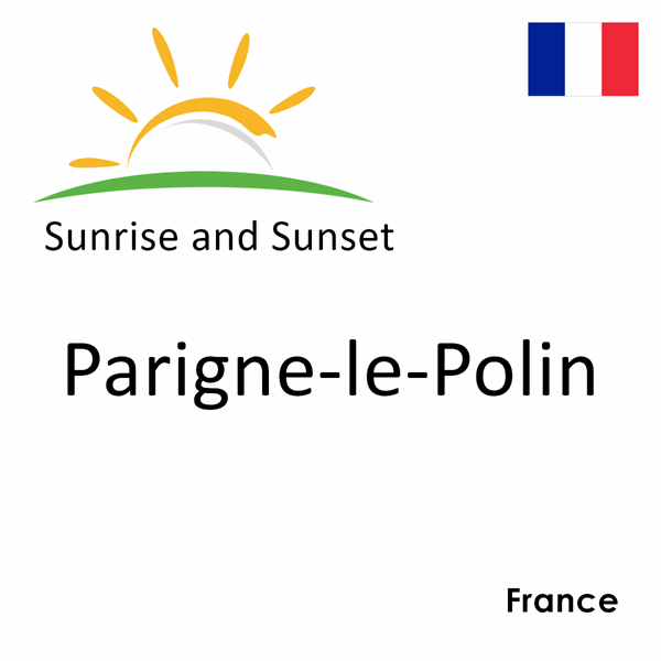 Sunrise and sunset times for Parigne-le-Polin, France