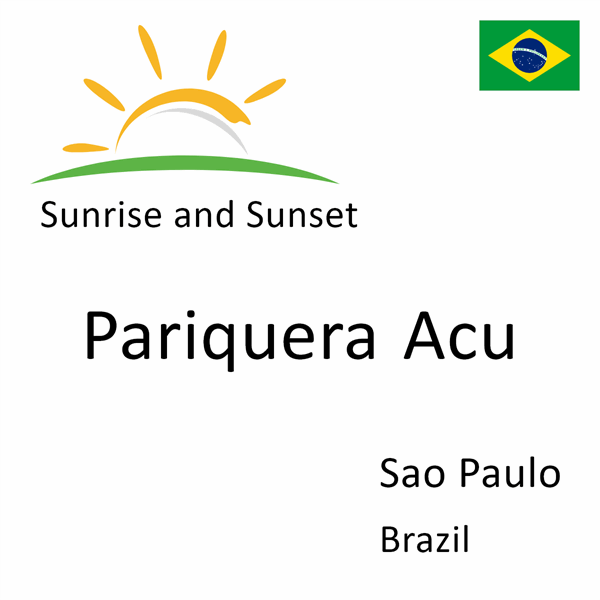 Sunrise and sunset times for Pariquera Acu, Sao Paulo, Brazil