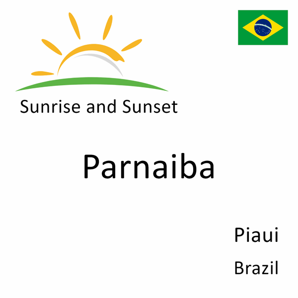 Sunrise and sunset times for Parnaiba, Piaui, Brazil
