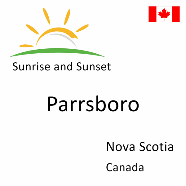 Sunrise and sunset times for Parrsboro, Nova Scotia, Canada