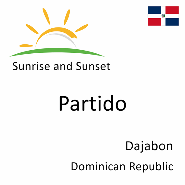 Sunrise and sunset times for Partido, Dajabon, Dominican Republic