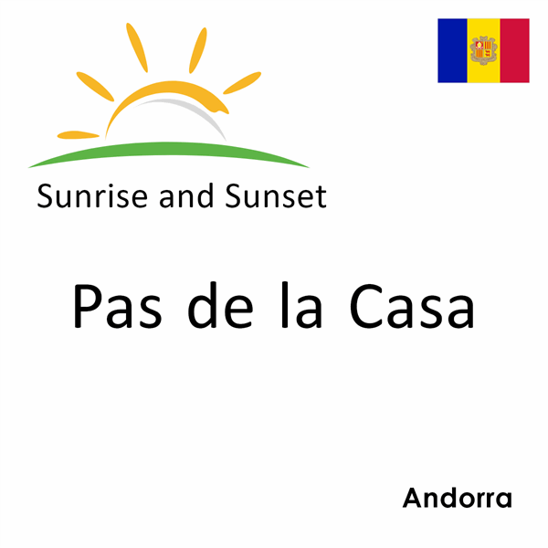Sunrise and sunset times for Pas de la Casa, Andorra