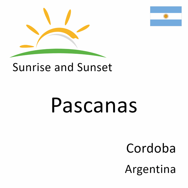 Sunrise and sunset times for Pascanas, Cordoba, Argentina