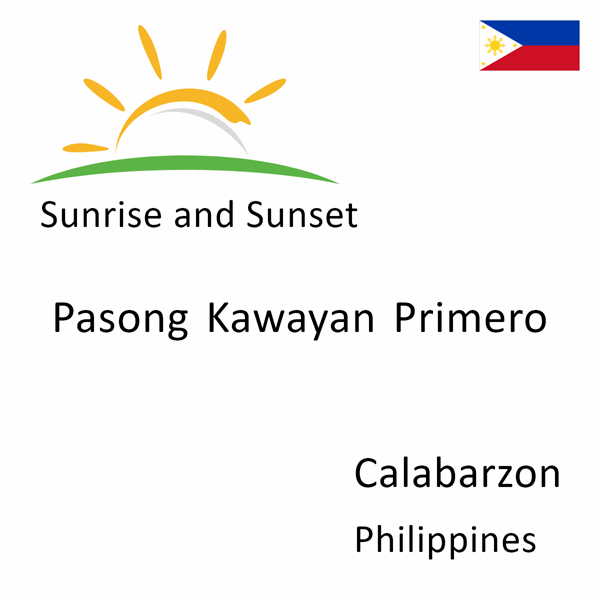 Sunrise and sunset times for Pasong Kawayan Primero, Calabarzon, Philippines