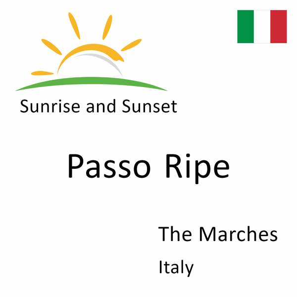 Sunrise and sunset times for Passo Ripe, The Marches, Italy