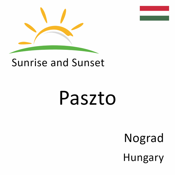 Sunrise and sunset times for Paszto, Nograd, Hungary