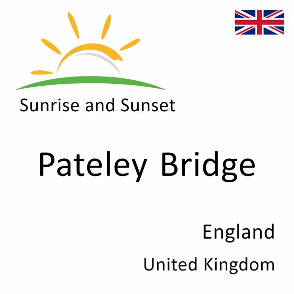 Sunrise and sunset times for Pateley Bridge, England, United Kingdom