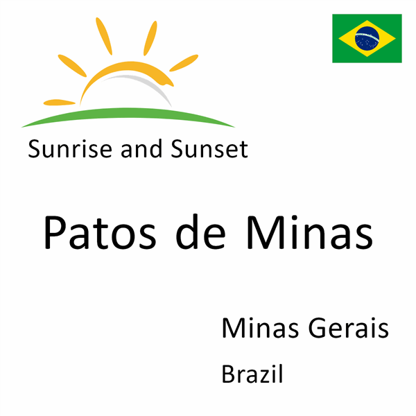 Sunrise and sunset times for Patos de Minas, Minas Gerais, Brazil