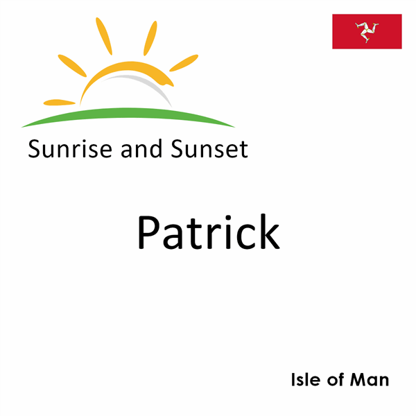Sunrise and sunset times for Patrick, Isle of Man