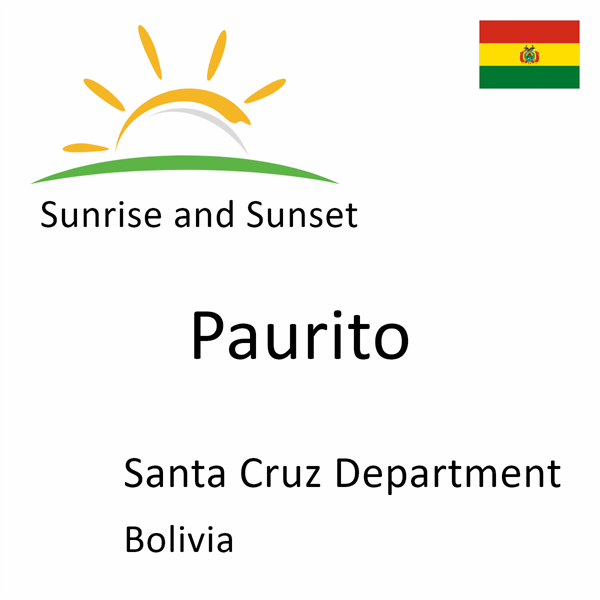 Sunrise and sunset times for Paurito, Santa Cruz Department, Bolivia