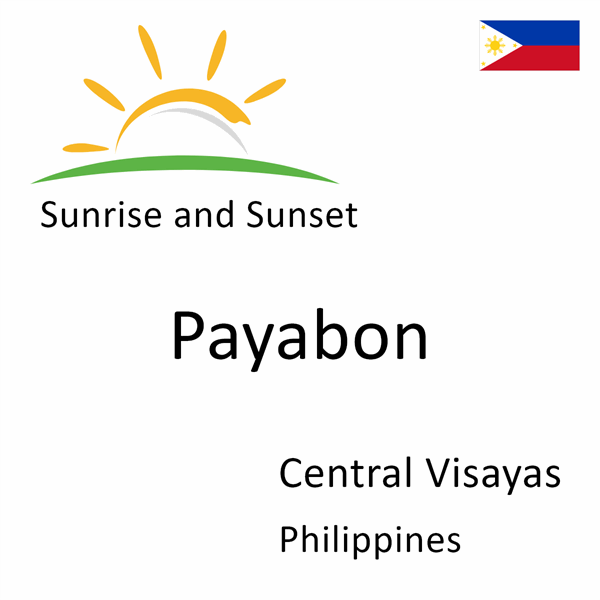 Sunrise and sunset times for Payabon, Central Visayas, Philippines