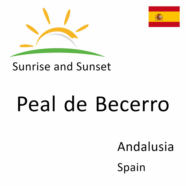 Sunrise and sunset times for Peal de Becerro, Andalusia, Spain