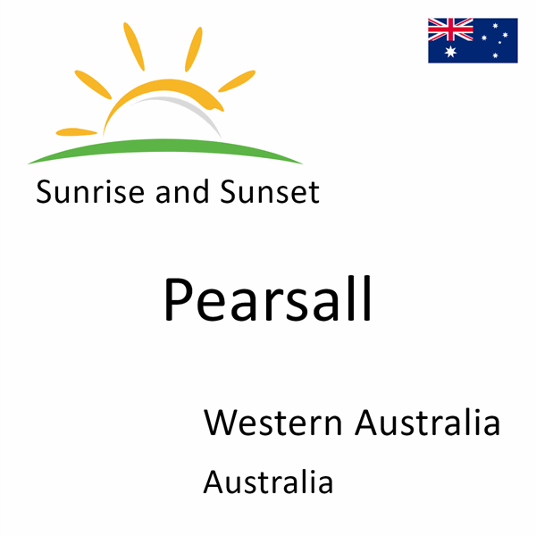 Sunrise and sunset times for Pearsall, Western Australia, Australia