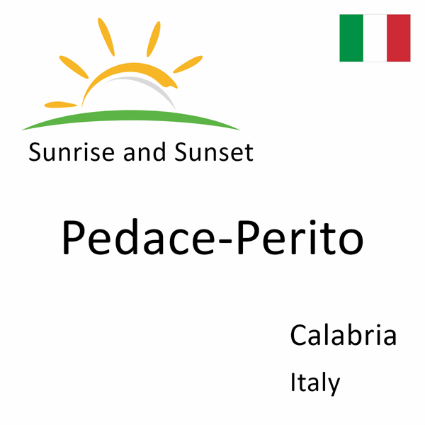 Sunrise and sunset times for Pedace-Perito, Calabria, Italy