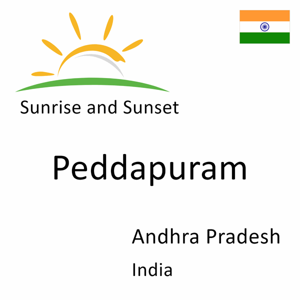 Sunrise and sunset times for Peddapuram, Andhra Pradesh, India