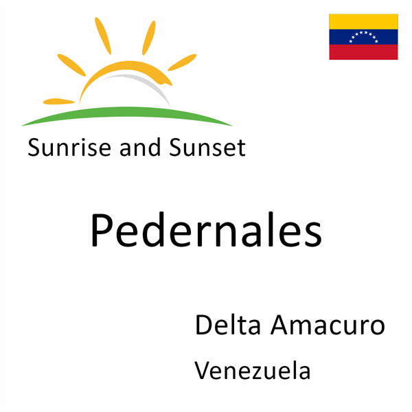 Sunrise and sunset times for Pedernales, Delta Amacuro, Venezuela