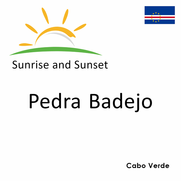 Sunrise and sunset times for Pedra Badejo, Cabo Verde