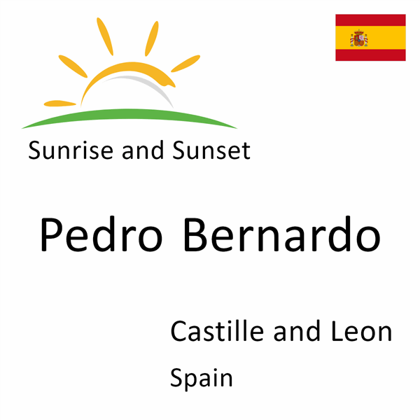 Sunrise and sunset times for Pedro Bernardo, Castille and Leon, Spain