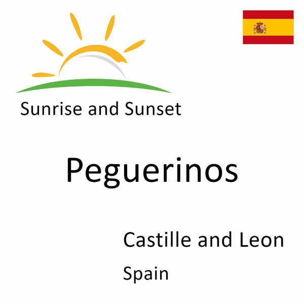 Sunrise and sunset times for Peguerinos, Castille and Leon, Spain