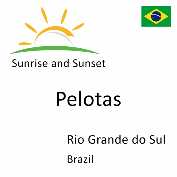 Sunrise and sunset times for Pelotas, Rio Grande do Sul, Brazil