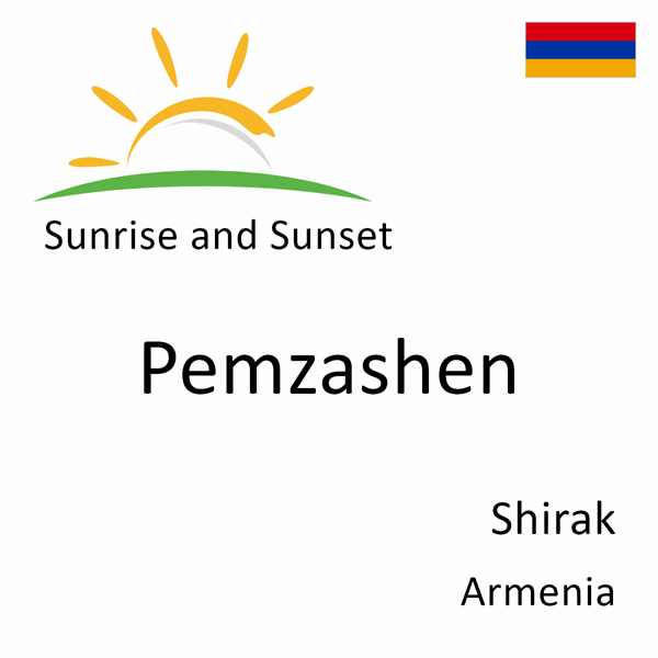 Sunrise and sunset times for Pemzashen, Shirak, Armenia
