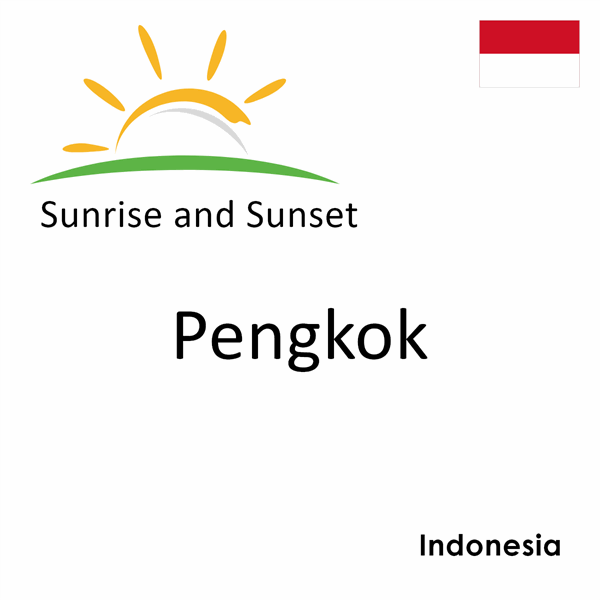 Sunrise and sunset times for Pengkok, Indonesia