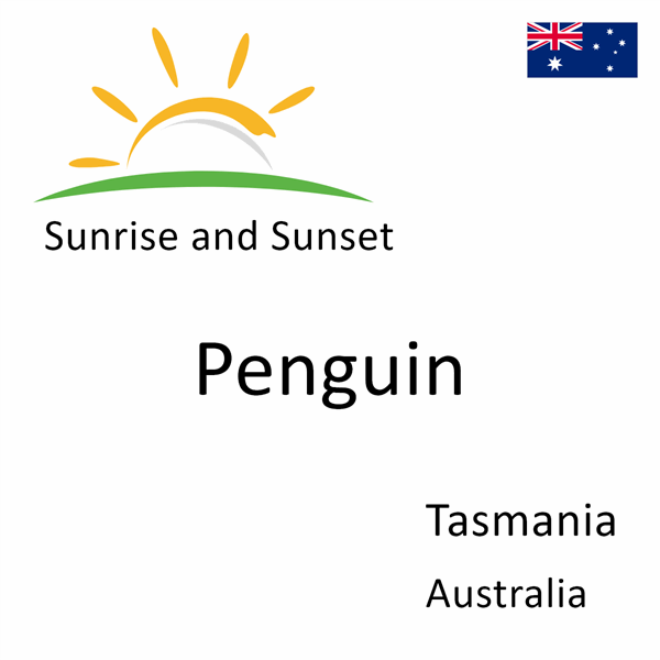 Sunrise and sunset times for Penguin, Tasmania, Australia