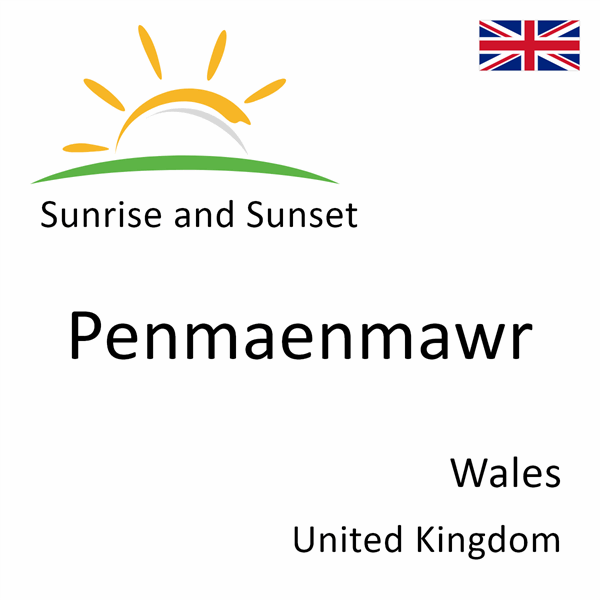 Sunrise and sunset times for Penmaenmawr, Wales, United Kingdom