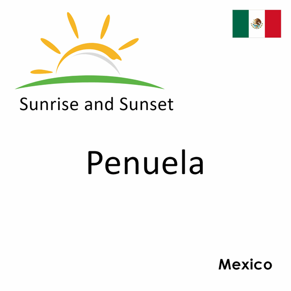 Sunrise and sunset times for Penuela, Mexico