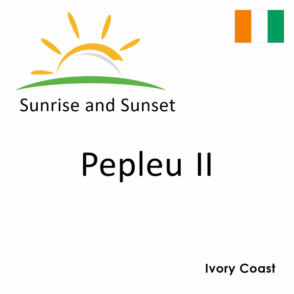 Sunrise and sunset times for Pepleu II, Ivory Coast