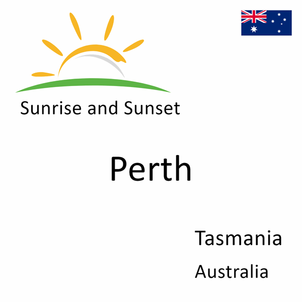 Sunrise and sunset times for Perth, Tasmania, Australia
