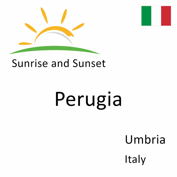 Sunrise and sunset times for Perugia, Umbria, Italy