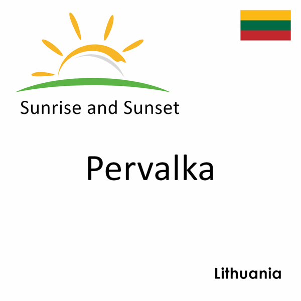 Sunrise and sunset times for Pervalka, Lithuania