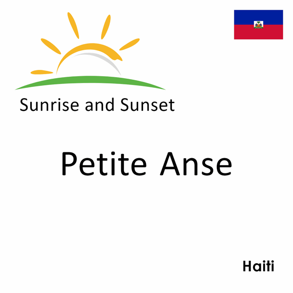 Sunrise and sunset times for Petite Anse, Haiti