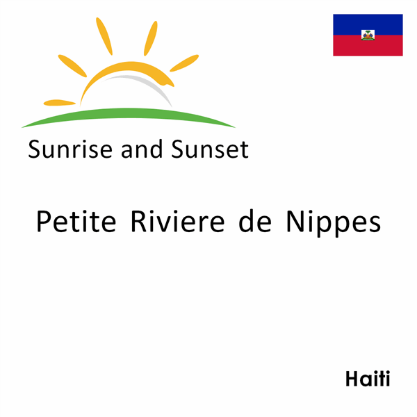 Sunrise and sunset times for Petite Riviere de Nippes, Haiti