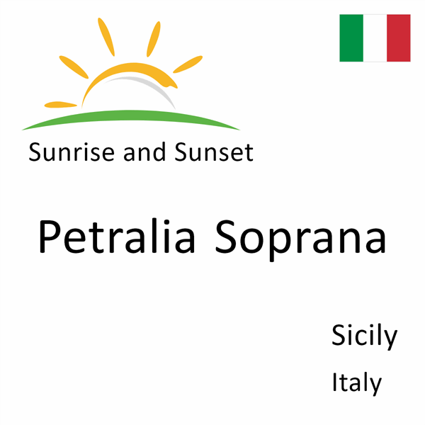 Sunrise and sunset times for Petralia Soprana, Sicily, Italy