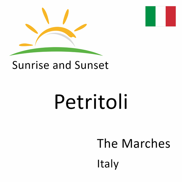 Sunrise and sunset times for Petritoli, The Marches, Italy